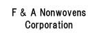 F & A Nonwovens Corporation